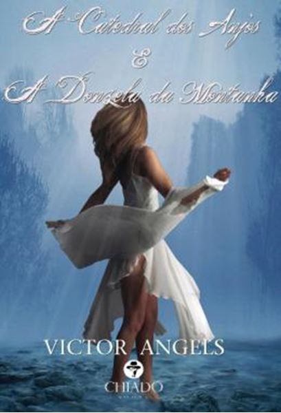 Picture of A CATEDRAL DOS ANJOS & A DONZELA DA MONTANHA