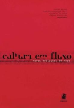 Imagem de CULTURA EM FLUXO - VOLUME  - MEDIACOES CULTURAIS NA REDE