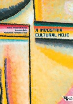 Imagem de A INDUSTRIA CULTURAL HOJE