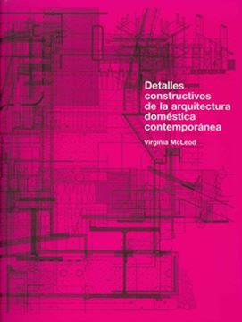 Imagem de DETALLES CONSTRUCTIVOS DE LA ARQUITECTURA DOMESTICA CONTEMPORANEA
