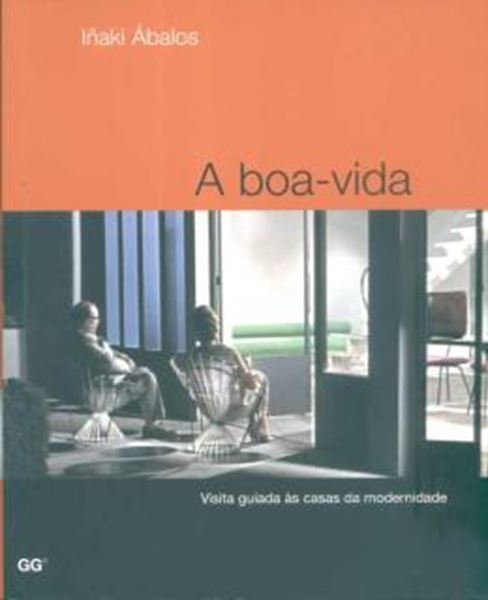 Picture of BOA VIDA, A - VISITA GUIADA AS CASAS DA MODERNIDADE