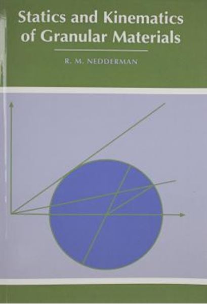 Picture of STATICS AND KINEMATICS OF GRANULAR MATERIALS