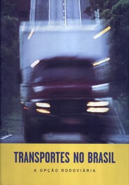 Picture of TRANSPORTES NO BRASIL - OPCAO RODOVIARIA