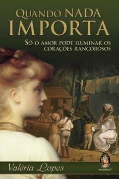 Imagem de QUANDO NADA IMPORTA