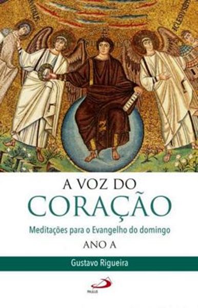 Picture of VOZ DO CORACAO, A - MEDITACOES PARA O EVANGELHO DO DOMINGO - ANO A