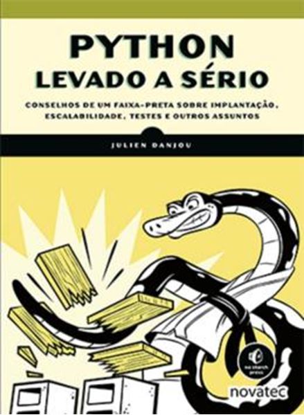 Picture of PYTHON LEVADO A SERIO - CONSELHOS DE UM FAIXA-PRETA SOBRE IMPLANTACAO, ESCALABILIDADE, TESTES E OUTROS ASSUNTOS