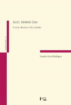 Imagem de ALCEU AMOROSO LIMA - CULTURA, RELIGIAO E VIDA LITERARIA