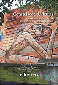 Imagem de CONSTELACOES URBANAS - TERRITORIALIDADES, FLUXOS E MANIFESTACOES ESTETICO-POLITICAS