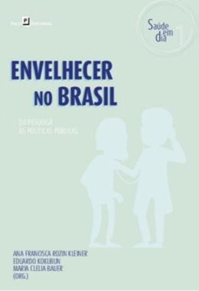 Picture of ENVELHECER NO BRASIL - DA PESQUISA AS POLITICAS PUBLICAS