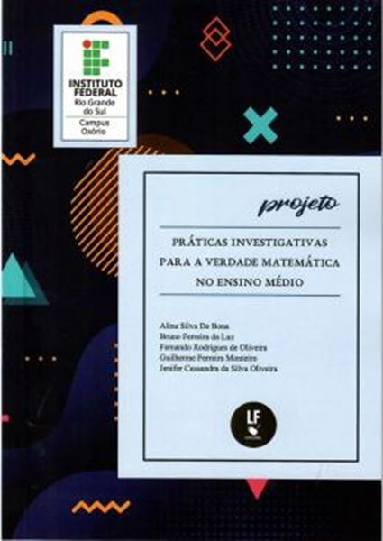 Picture of PROJETO- PRATICAS INVESTIGATIVAS PARA A VERDADE MATEMATICA NO ENSINO MEDIO
