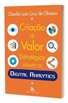 Imagem de CRIACAO DE VALOR ESTRATEGICO ATRAVES DE DIGITAL ANALYTICS