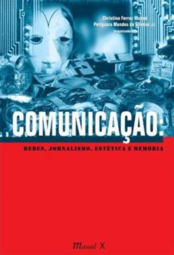 Imagem de COMUNICACAO: REDES, JORNALISMO, ESTETICA E MEMORIA