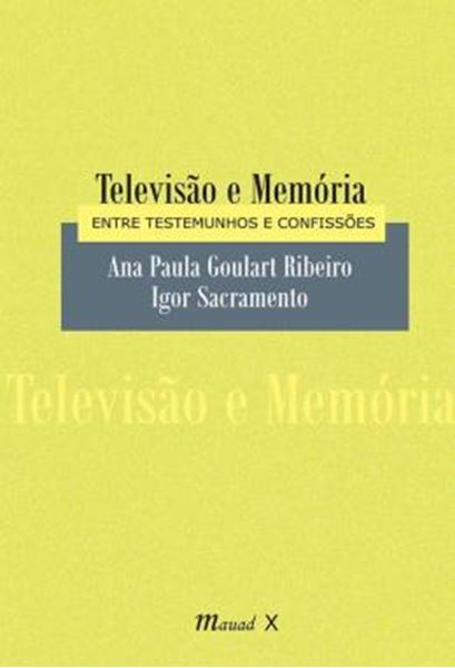 Picture of TELEVISAO E MEMORIA - ENTRE TESTEMUNHOS E CONFISSOES
