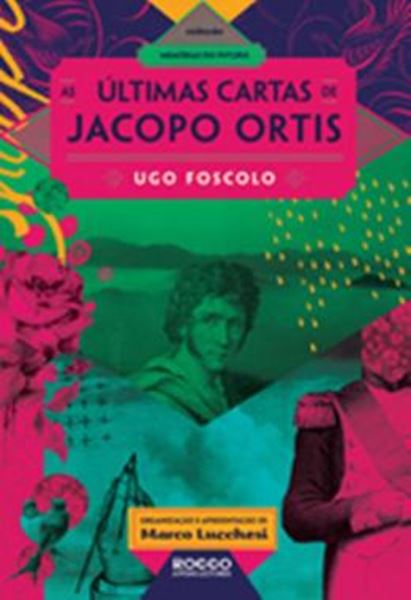 Picture of AS ULTIMAS CARTAS DE JOCOPO ORTIS - COLECAO MOMORIAS DO FUTURO