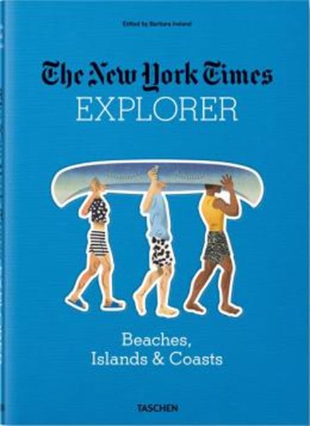 Picture of THE NEW YORK TIMES EXPLORER - BEACHES, ISLANDS & COASTS