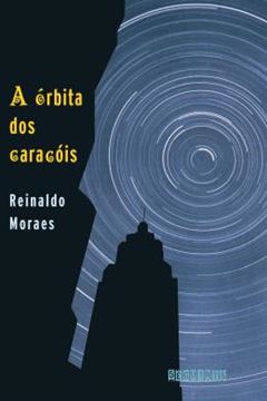 Imagem de A ORBITA DOS CARACOIS (NOVA EDICAO)