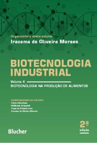 Picture of BIOTECNOLOGIA INDUSTRIAL - VOLUME 4 - BIOTECNOLOGIA NA PRODUCAO DE ALIMENTOS