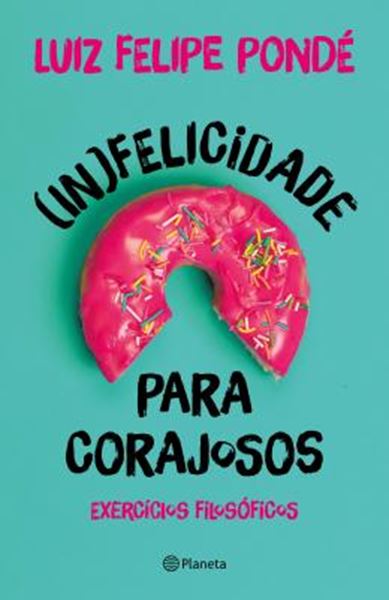 Picture of (IN)FELICIDADE PARA CORAJOSOS