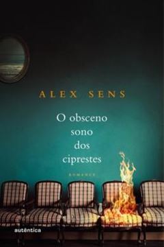 Imagem de O OBSCENO SONO DOS CIPRESTES