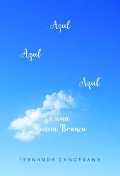 Imagem de AZUL, AZUL, AZUL E UMA NUVEM BRANCA