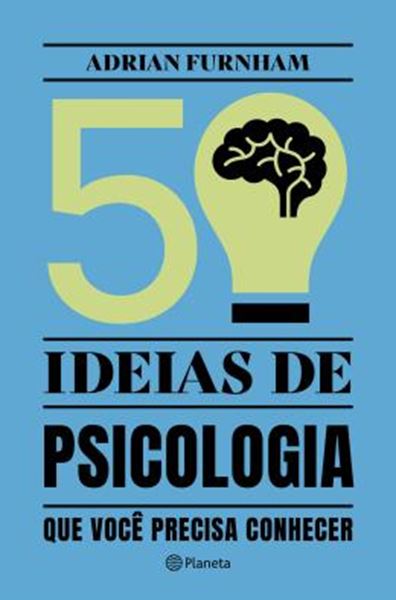 Picture of 50 IDEIAS DE PSICOLOGIA QUE VOCE PRECISA CONHECER - 2ª ED