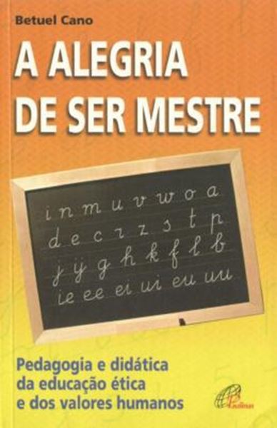 Picture of A ALEGRIA DE SER MESTRE