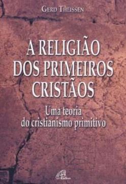 Imagem de A RELIGIAO DOS PRIMEIROS CRISTAOS