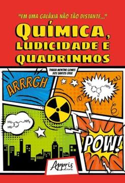 Imagem de "EM UMA GALAXIA NAO TAO DISTANTE..." QUIMICA, LUDICIDADE E QUADRINHOS