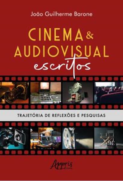 Picture of CINEMA & AUDIOVISUAL ESCRITOS - TRAJETORIA DE REFLEXOES E PESQUISAS