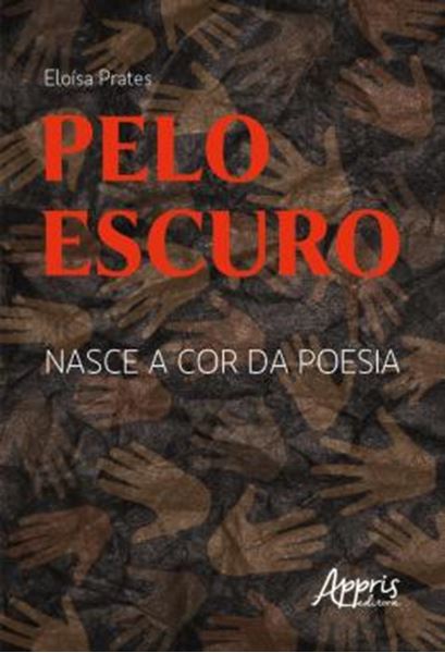 Picture of PELO ESCURO - NASCE A COR DA POESIA