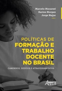 Imagem de POLITICAS DE FORMACAO E TRABALHO DOCENTE NO BRASIL - CAMINHOS, DESVIOS E ATRAVESSAMENTOS