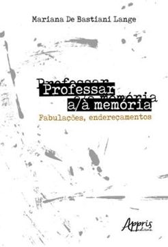 Imagem de PROFESSAR A/A MEMORIA: FABULACOES, ENDERECAMENTOS