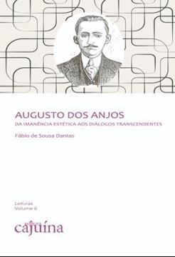 Imagem de AUGUSTO DOS ANJOS - DA IMANENCIA ESTETICA AOS DIALOGOS TRANSCENDENTES