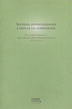 Imagem de SENTIDOS, POTENCIALIDADES E USOS DA (AUTO) BIOGRAFIA