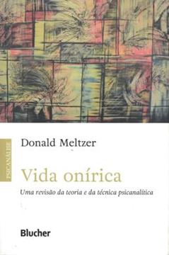 Imagem de VIDA ONIRICA - UMA REVISAO DA TEORIA E DA TECNICA PSICANALITICA