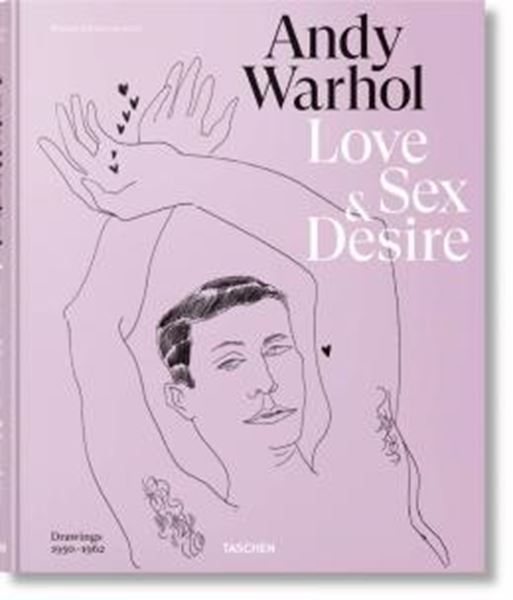 Picture of ANDY WARHOL. LOVE, SEX, AND DESIRE. DRAWINGS 1950–1962