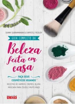 Imagem de GUIA COMPLETO DA BELEZA FEITA EM CASA - 2A. EDICAO