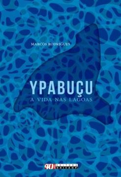 Imagem de YPABUCU, A VIDA NAS LAGOAS