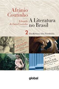 Imagem de A LITERATURA NO BRASIL - ERA BARROCA E ERA NEOCLÁSSICA: VOLUME II - 8ª ED