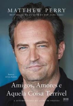 Imagem de AMIGOS, AMORES E AQUELA COISA TERRIVEL