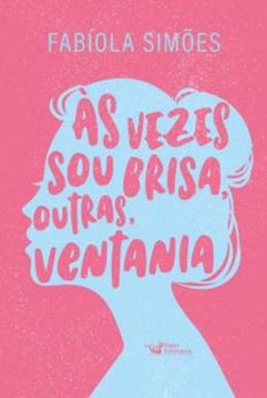 Imagem de AS VEZES SOU BRISA, OUTRAS, VENTANIA