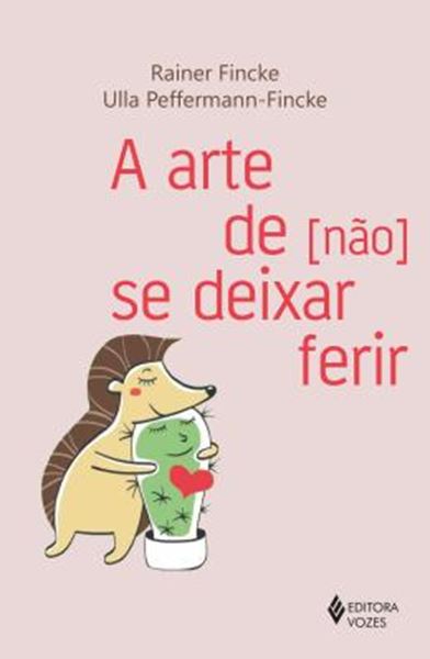 Picture of A ARTE DE [NAO] SE DEIXAR FERIR