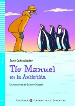 Imagem de TIO MANUEL EN LA ANTARTIDA - LECTURAS ELI INFANTILES Y JUVENILES A1.1 - DOWNLOADABLE MULTIMEDIA