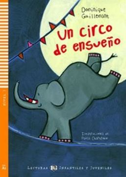 Imagem de UN CIRCO DE ENSUENO - LECTURAS ELI INFANTILES Y JUVENILES SUB-A1 - DOWNLOADABLE MULTIMEDIA