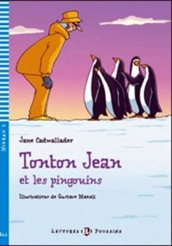 Imagem de TONTON JEAN ET LES PINGOUINS - LECTURES ELI POUSSINS A1.1 - DOWNLOADABLE MULTIMEDIA