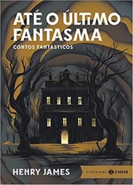 Imagem de ATE O ULTIMO FANTASMA - 2ªED BOLSO DE LUXO