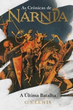 Imagem de AS CRONICAS DE NARNIA - A ULTIMA BATALHA - COLECAO DE LUXO