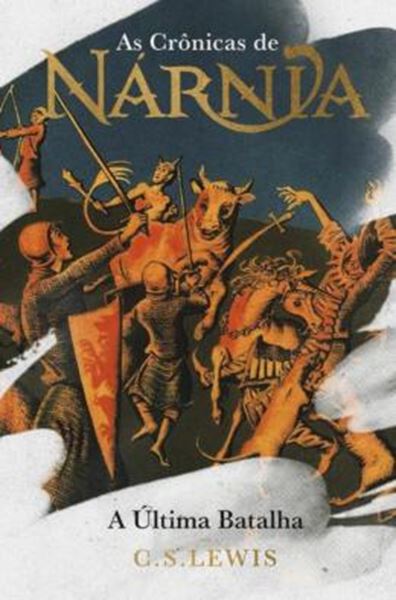 Picture of AS CRONICAS DE NARNIA - A ULTIMA BATALHA - COLECAO DE LUXO