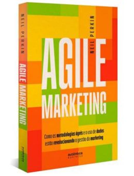 Picture of AGILE MARKETING - COMO AS METODOLOGIAS AGEIS E O USO DE DADOS ESTAO REVOLUCIONANDO A GESTAO DO MARKETING