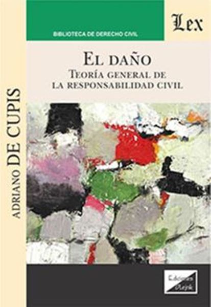 Picture of EL DANO - TEORIA GENERAL DE LA RESPONSABILIDAD CIVIL